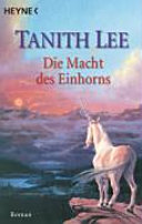 Die Macht des Einhorns : Roman /