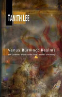 Venus burning : realms : the collected short stories from 'Realms of fantasy' /