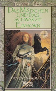 Das Mädchen und das schwarze Einhorn : Fantasy-Roman /