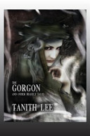 Gorgon, and other beastly tales /