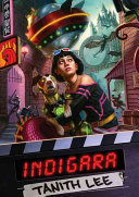 Indigara, or, Jet and Otis conquer the world /