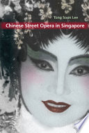Chinese street opera in Singapore /
