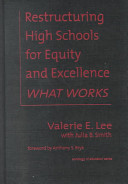 Restructuring high schools for equity and excellence : what works /