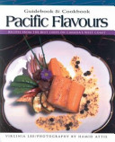 Pacific flavours : guidebook & cookbook /