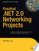 Practical .NET 2.0 networking projects /
