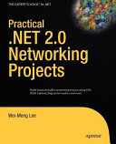 Practical .NET 2.0 networking projects /