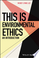 This is environmental ethics : an introduction /