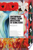 Contemporary feminist theory and activism : six global issues /
