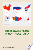 Sustainable Peace in Northeast Asia