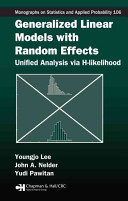 Generalized linear models with random effects : unified analysis via h-likelihood /