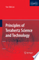 Principles of terahertz science and technology /