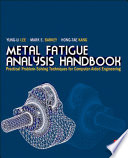 Metal fatigue analysis handbook : practical problem-solving techniques for computer-aided engineering /