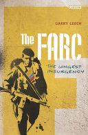 The FARC : the longest insurgency /