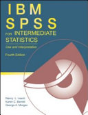 IBM SPSS for intermediate statistics : use and interpretation /