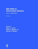 IBM SPSS for intermediate statistics : use and interpretation /