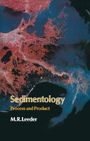 Sedimentology : process and product /