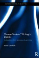 Chinese students' writing in English : implications from a corpus-driven study /