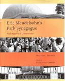 Eric Mendelsohn's Park Synagogue : architecture and community /