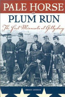 Pale horse at Plum Run : the First Minnesota at Gettysburg /