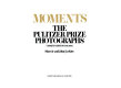 Moments : the Pulitzer Prize photographs /