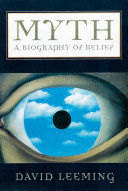 Myth : a biography of belief /