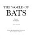The world of bats /