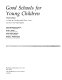 Good schools for young children ; a guide for working with three-, four-, and five-year-old children /