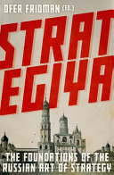 Strategiya : the foundations of the Russian art of strategy /