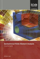 Geotechnical finite element analysis : a practical guide /