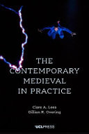 The contemporary medieval in practice /