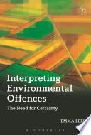 Interpreting environmental offences : the need for certainty /
