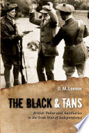 The Black and Tans : British police and auxiliaries in the Irish War of Independence, 1920-1921 /