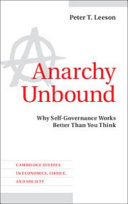 Anarchy unbound : why self-governance works better than you think /
