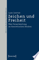 Zeichen und freiheit : über verantwortung im theoretischen Denken /