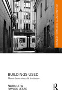 Buildings used : human interactions with architecture /