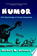 Humor : the psychology of living buoyantly /