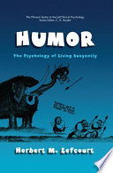 Humor : the psychology of living buoyantly /