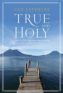 True and holy : Christian scripture and other religions /