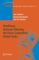 Nonlinear Kalman filtering for force-controlled robot tasks /