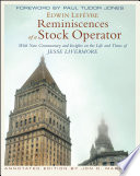 Reminiscences of a stock operator : with new commentary and insights on the life and times of Jesse Livermore /