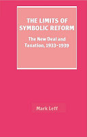 The limits of symbolic reform : the New Deal and taxation, 1933-1939 /
