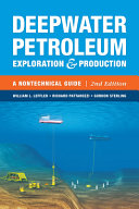 Deepwater petroleum exploration & production : a nontechnical guide /