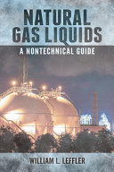 Natural gas liquids : a nontechnical guide /