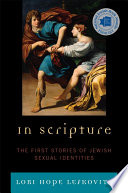 In Scripture : the first stories of Jewish sexual identities /