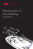 Machiavelli in the making /