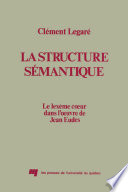 La structure semantique : le lexeme coeur dans l'oeuvre de Jean Eudes /