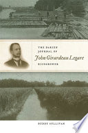 The Darien journal of John Girardeau Legare, ricegrower /