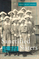 Sanctified sisters : a history of Protestant deaconesses /