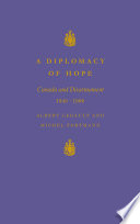 A diplomacy of hope : Canada and disarmament, 1945-1948 /