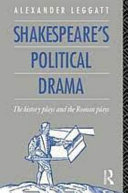 Shakespeare's political drama : the history plays and the Roman plays /